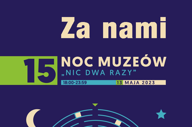 za nami Noc Muzeów 2023 obrazek